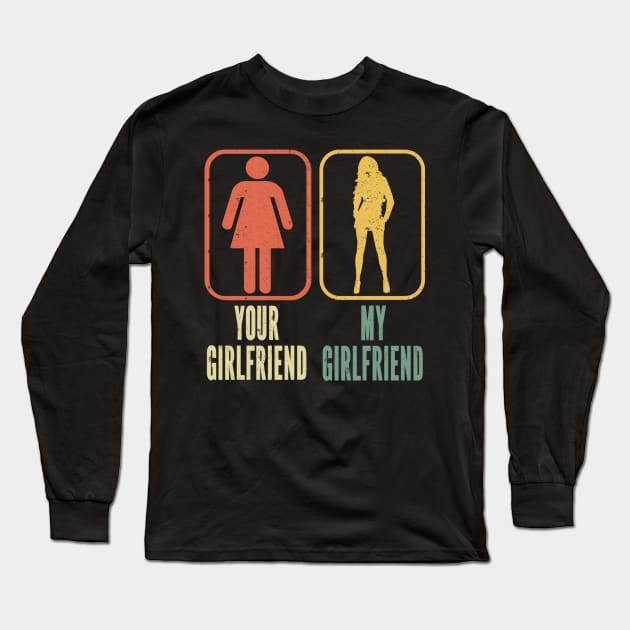 YOUR GIRLFRIEND MY GIRLFRIEND Long Sleeve T-Shirt by SilverTee